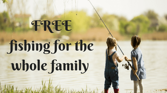 FREE fishing for the while family