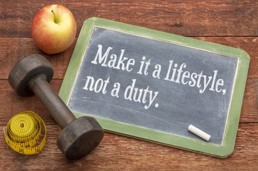 Make it a lifestyle, not a duty