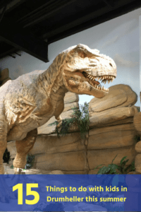 15 Things To Do With Kids In Drumheller This Summer