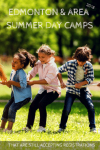 Edmonton & Area Summer Day Camps That Are Still Accepting Registrations 2018