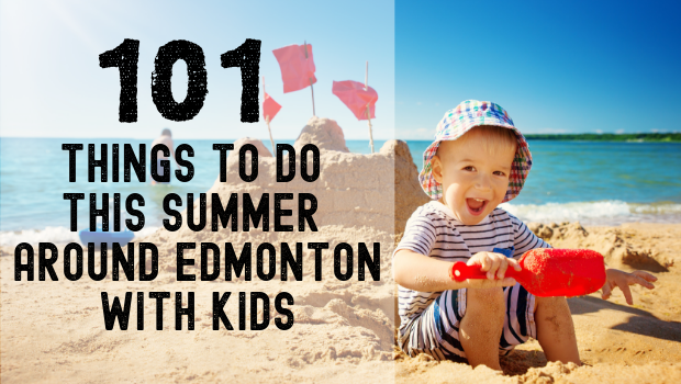 Summer Around Edmonton With Kids