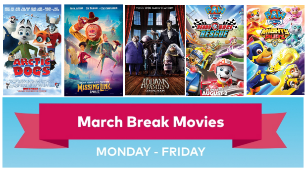 March Break At Cineplex